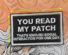 You Read My Patch Quote Morale Patch Black White Embroidered Humor 3 1/8×2