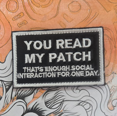 You Read My Patch Quote Morale Patch Black White Embroidered Humor 3 1/8×2