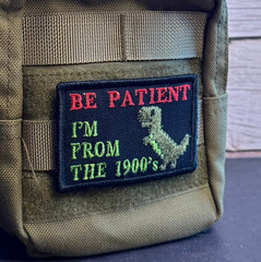 Be Patient, I’m From the 1900’s Funny Morale Patch 2×3″ | VELCRO® Brand Fastener