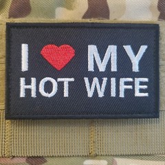 I LOVE MY HOT WIFE Fun Sarcastic Tactical Morale Patch Hook and Loop