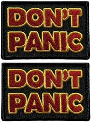 DON’T PANIC Embroidered Morale Patch – 2PC Bundle -3″ X 2″ HOOK BACKING