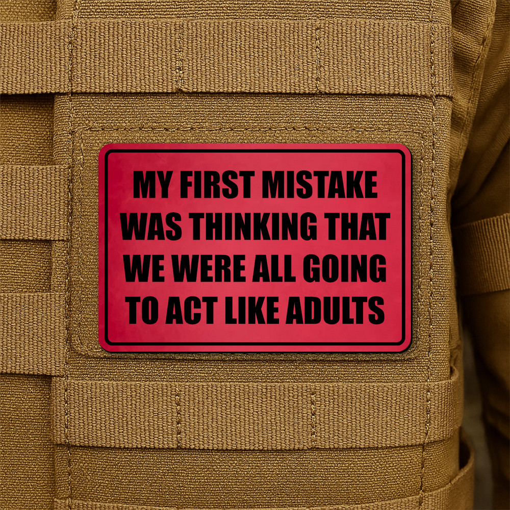 Act Like Adults Funny Morale Patch 2″x3″ Hook & Loop Engraved Tactical